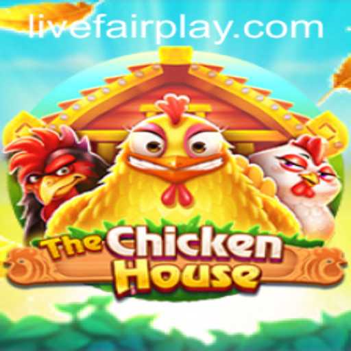 The Enchanting World of TheChickenHouse: A FAIRPLAY Adventure